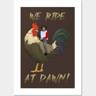 We ride At Dawn Posters and Art